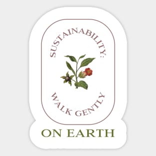 Sustainability:  Walk Gently on Earth Sticker